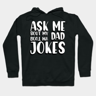 ask me about dad jokes Hoodie